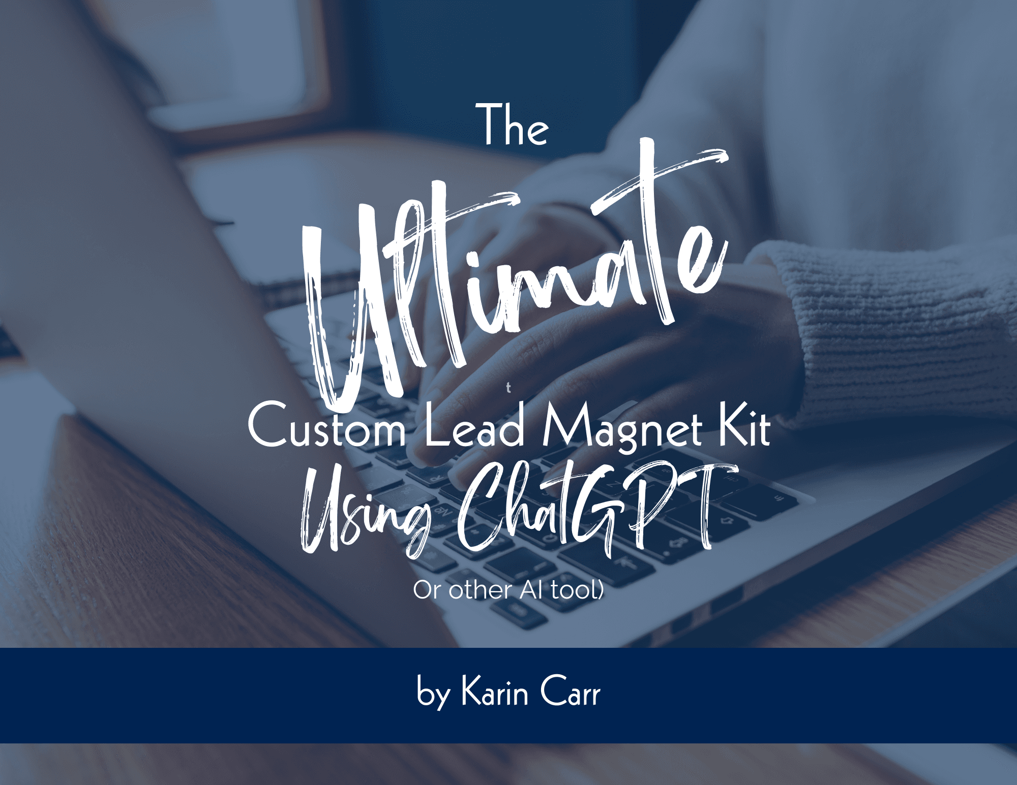 Add The Ultimate Custom Lead Magnet Kit using ChatGPT to your order for just $11!